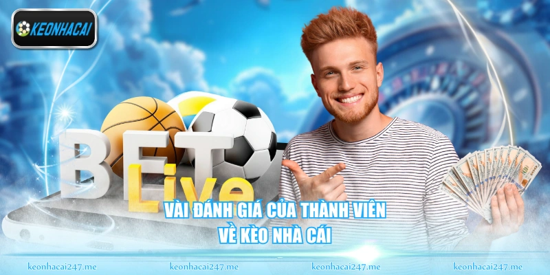 Kèo Nhà Cái | Tỷ Lệ Kèo Nhà Cái 5 Chính Xác Cùng Đánh Giá Khách Quan Từ Chuyên Gia 169 Vài đánh giá của thành viên về Kèo Nhà Cái